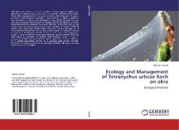 Ecology and Management of Tetranychus urticae Koch on okra di Monika Geroh edito da LAP LAMBERT Academic Publishing