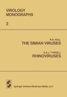 The Simian Viruses / Rhinoviruses di Sven Gard, D. Tyrrell edito da Springer Berlin Heidelberg