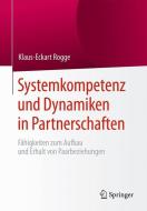 Systemkompetenz und Dynamiken in Partnerschaften di Klaus-Eckart Rogge edito da Springer Berlin Heidelberg