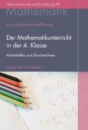 Der Mathematikunterricht in der 4. Klasse di Ernst Schuberth, Adolf Fischer edito da Freies Geistesleben GmbH