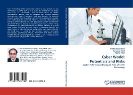 Cyber World: Potentials and Risks di Vrajlal Sapovadia, Kandarp Patel, Akash Patel edito da LAP Lambert Acad. Publ.
