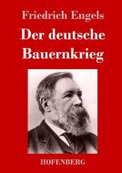 Der deutsche Bauernkrieg di Friedrich Engels edito da Hofenberg
