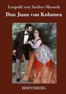 Don Juan von Kolomea di Leopold Von Sacher-Masoch edito da Hofenberg
