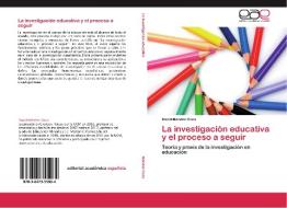 La investigación educativa y el proceso a seguir di David Méndez Coca edito da EAE