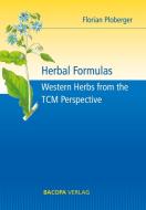 Herbal Formulas. di Florian Ploberger edito da BACOPA Verlag