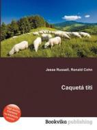 Caqueta Titi edito da Book On Demand Ltd.