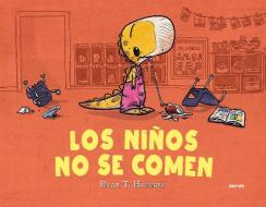 Los Niños No Se Comen / We Don't Eat Our Classmates di Ryan T Higgins edito da MOLINO