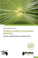Webley-fosbery Automatic Revolver edito da Duc