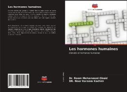 Les hormones humaines di Reem Mohammed Obaid, Noor Kareem Kadhim edito da Editions Notre Savoir