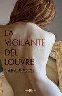 La Vigilante del Louvre / The Louvre Watchman di Lara Siscar edito da Plaza y Janes