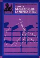 Teoría generativa de la música tonal di Ray Jackendoff, Fred Lerdahl edito da Ediciones Akal