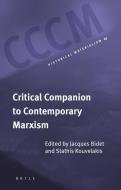 Critical Companion to Contemporary Marxism edito da BRILL ACADEMIC PUB