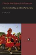 Chinese New Migrants in Suriname di Paul Tjon Sie Fat edito da Amsterdam University Press