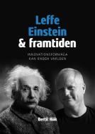 Leffe, Einstein och framtiden di Bertil Hök edito da Books on Demand