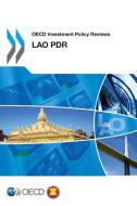 OECD Investment Policy Reviews: Lao PDR di Oecd edito da LIGHTNING SOURCE INC