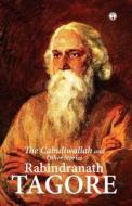 The Cabuliwallah and Other Stories di Rabindranath Tagore edito da Insight Publica