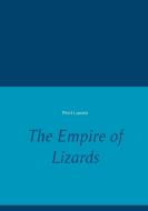 The Empire of Lizards di Petri Luosto edito da Books on Demand
