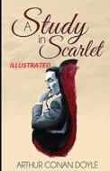 A Study In Scarlet Illustrated di Doyle Arthur Conan Doyle edito da Independently Published