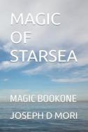 MAGIC OF STARSEA di MORI JOSEPH D MORI edito da Independently Published