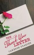 The Thank You Letter di Cameron Frazier edito da AUTHORHOUSE