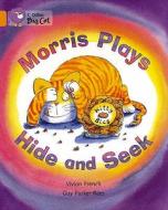 Morris Plays Hide and Seek di Vivian French edito da HarperCollins Publishers