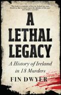 A History Of Ireland In 20 Murders di Fin Dwyer edito da HarperCollins Publishers