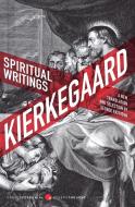 Spiritual Writings di Soren Kierkegaard edito da Harper Perennial Modern Classics