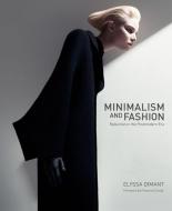 Minimalism and Fashion di Elyssa Dimant edito da HarperCollins Publishers Inc
