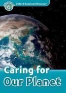 Hannam, J: Oxford Read and Discover: Level 6: Caring For Our di Joyce Hannam edito da OUP Oxford