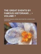 The Great Events By Famous Historians ... (1905) di Rossiter Johnson edito da General Books Llc