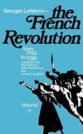 The French Revolution - From Its Origins to 1793 di Georges Lefebvre edito da Columbia University Press