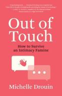 Out of Touch di Michelle Drouin edito da The MIT Press