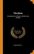 The Moon di James Nasmyth edito da Franklin Classics