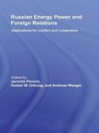 Russian Energy Power and Foreign Relations di Jeronim Perovic edito da Taylor & Francis Ltd