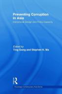 Preventing Corruption in Asia edito da Taylor & Francis Ltd