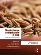 Climate Change and Agriculture in India di K. Palanisami, C. R. Ranganathan, Udaya Sekhar Nagothu, Krishna Reddy Kakumanu edito da Taylor & Francis Ltd