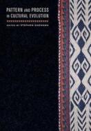 Pattern and Process in Cultural Evolution di Stephen Shennan edito da University of California Press