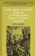 Death and the Metropolis di John Landers, Landers John edito da Cambridge University Press
