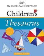 The American Heritage Children's Thesaurus di Paul Hellweg edito da Houghton Mifflin Harcourt (HMH)