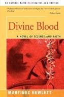 Divine Blood di Martin Hewlett edito da Iuniverse