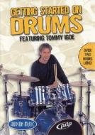 Getting Started on Drums di Tommy Igoe edito da Hudson Music