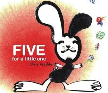 Five for a Little One di Chris Raschka edito da ATHENEUM BOOKS