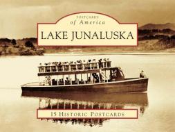 Lake Junaluska di William E. King edito da Arcadia Publishing (SC)