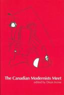 The Canadian Modernists Meet edito da University of Ottawa Press