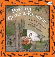 Possum Come A-Knockin' di Nancy van Laan edito da PERFECTION LEARNING CORP