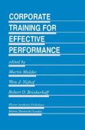 Corporate Training for Effective Performance di Wim J. Nijhof edito da Springer Netherlands