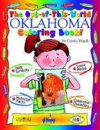 The Out-Of-This-World Oklahoma Coloring Book! di Carole Marsh edito da GALLOPADE INTL INC