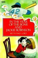 In the Year of the Boar and Jackie Robinson di Bette Lord edito da TURTLEBACK BOOKS