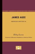 James Agee - American Writers 95: University of Minnesota Pamphlets on American Writers di Erling Larsen edito da UNIV OF MINNESOTA PR