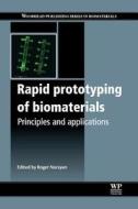 Rapid Prototyping of Biomaterials edito da Elsevier Science & Technology